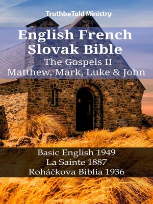 cover image of English French Slovak Bible--The Gospels II--Matthew, Mark, Luke & John